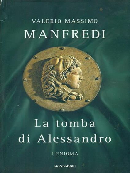 La tomba di Alessandro. L'enigma - Valerio Massimo Manfredi - copertina