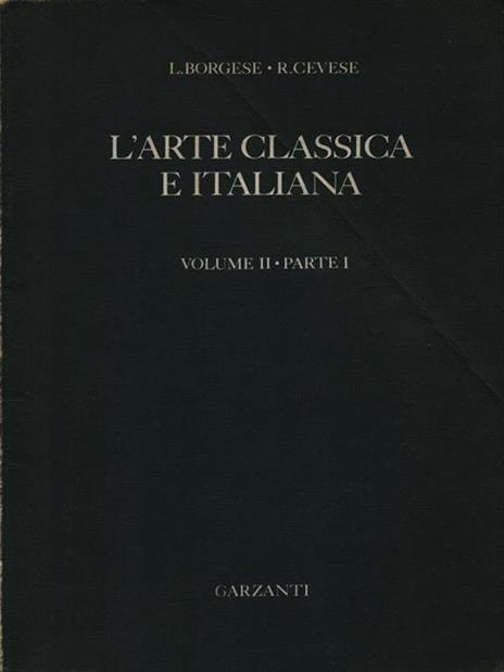 L' arte classica e italiana 2/2 - Leonardo Borgese - copertina