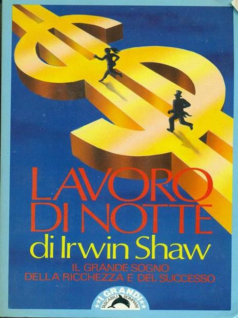 Lavoro di notte - Irwin Shaw - 2