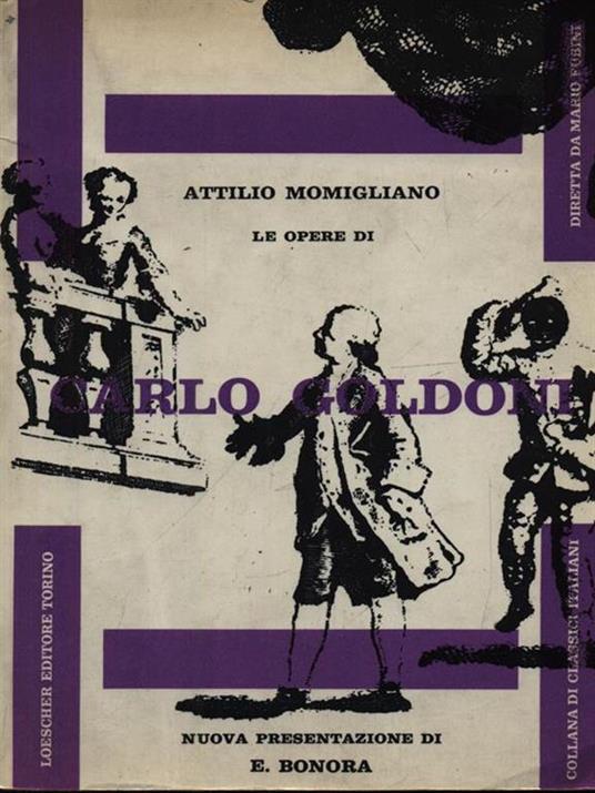 Le opere di Carlo Goldoni - Attilio Momigliano - 2