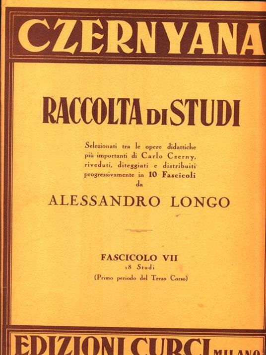 Czernyana. Raccolta di studi. Fascicolo VII 18 Studi - Alessandro Longo - 2