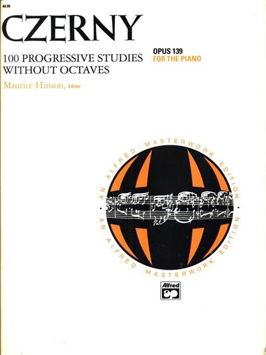 Czerny. 100 Progressive Studies Without Octaves. Opus 139 for the piano - Maurice Hinson - 3