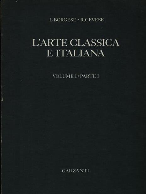 L' arte classica e italiana volume I parte I-II - Leonardo Borgese - 4