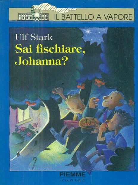 Sai fischiare, Johanna? - Ulf Stark - 2