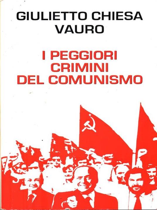 I peggiori crimini del comunismo - Giulietto Chiesa Vauro - copertina