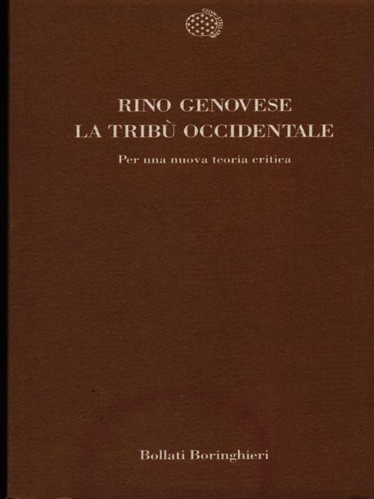 La tribù occidentale. Per una nuova teoria critica - Rino Genovese - copertina