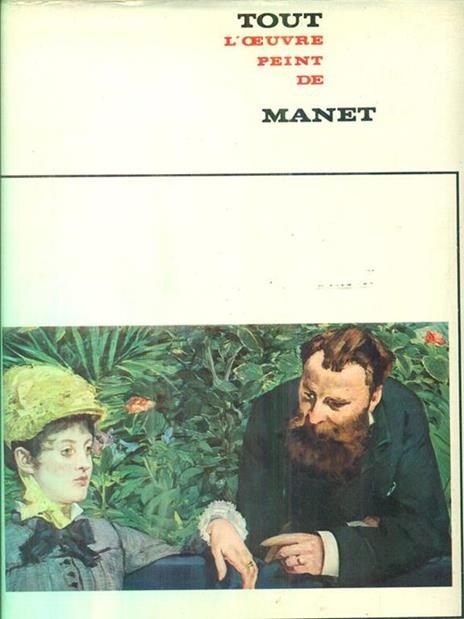 Tout l'oeuvre peint d'Edouard Manet - 3