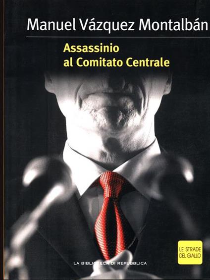 Assassinio al Comitato Centrale - Manuel Vázquez Montalbán - copertina