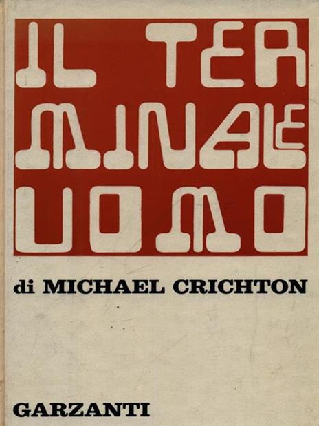 Il terminale uomo - Michael Crichton - copertina