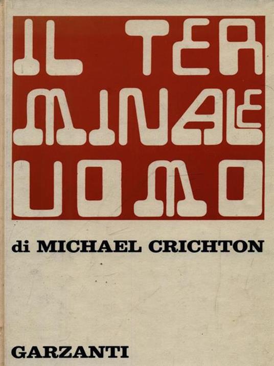 Il terminale uomo - Michael Crichton - copertina