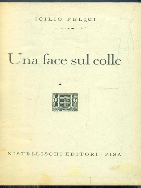 Una face sul colle - Icilio Felici - 3