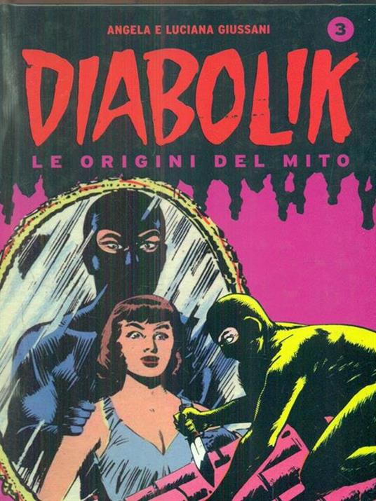 Diabolik. N.3. Le origini del mito - Angela Giussani - copertina