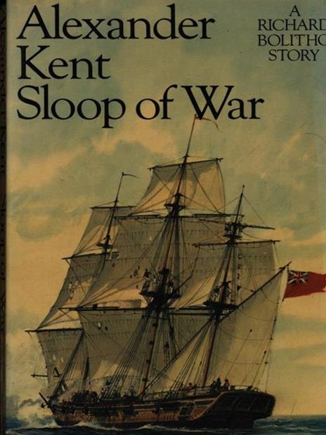 Sloop of war - Alexander Kent - 2