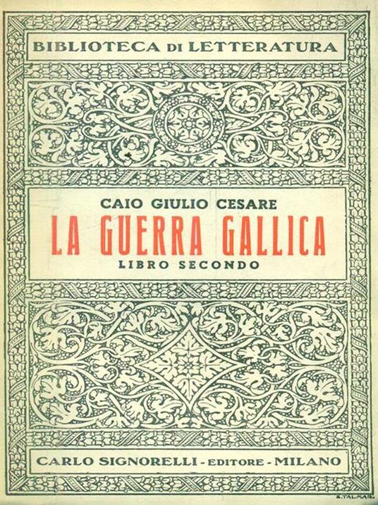 La guerra gallica. Libro secondo - G. Giulio Cesare - copertina