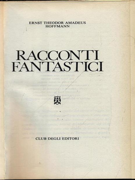 Racconti fantastici - Ernst T. Hoffmann - 3