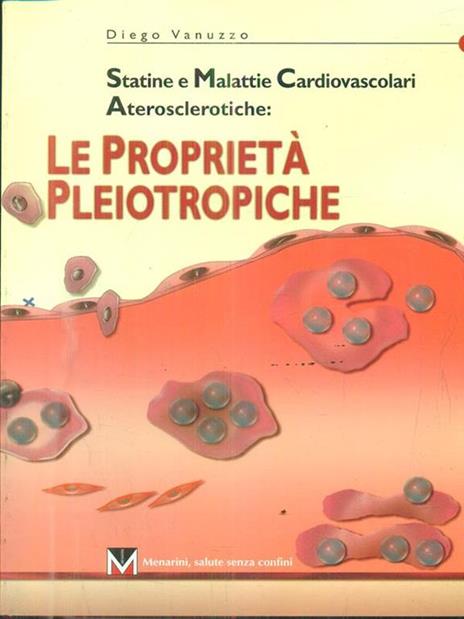 Statine e Malattie Cardiovascolari Aterosclerotiche: Le Proprietà Pleiotropiche - 2