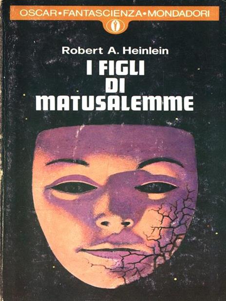 I figli di Matusalemme - Robert A. Heinlein - 4