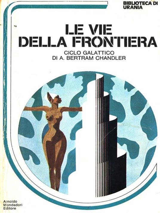 Le vie della frontiera - Arthur Bertram Chandler - 2