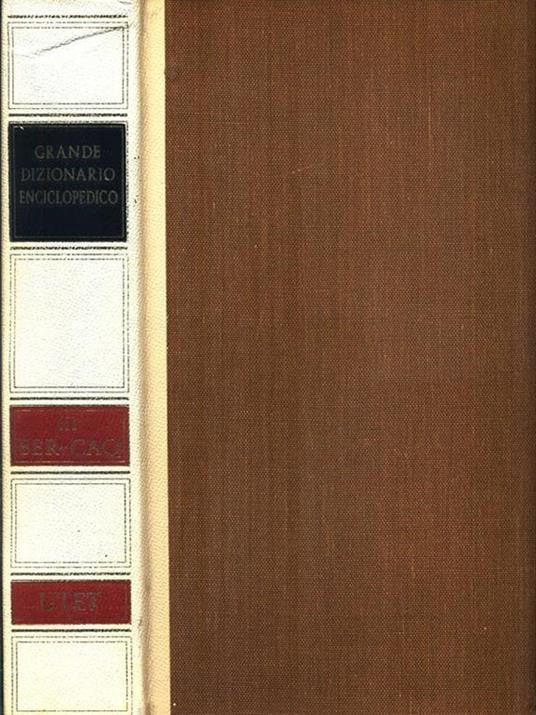Grande Dizionario Enciclopedico III BER-CAQ - Pietro Fedele - 2