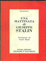 Una mattinata di Giuseppe Stalin