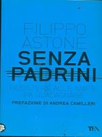 Senza padrini. Resistere alla mafia fa guadagnare