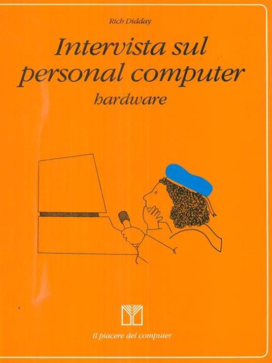 Intervista sul personal computer hardware - Rich Didday - copertina