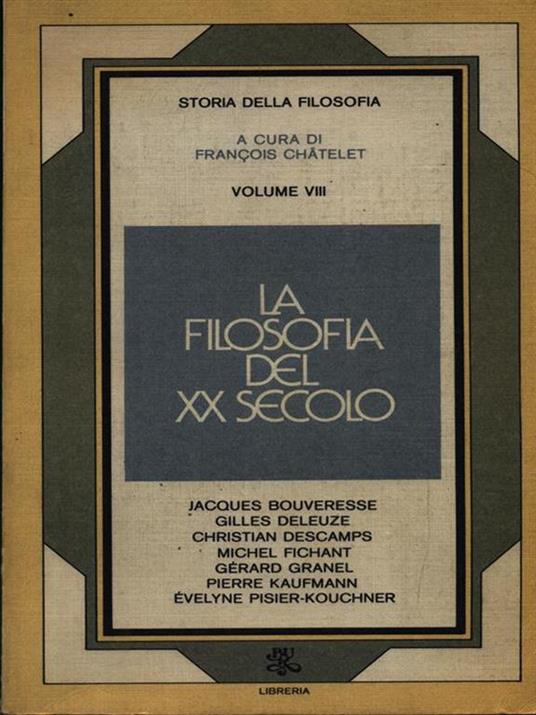 Storia della filosofia vol. VIII. La filosofia del XX secolo - François Chatelet - 2