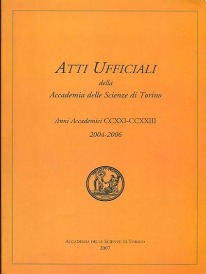 Atti ufficiali della Accademia delle Scienze di Torino 2004-2006 - copertina