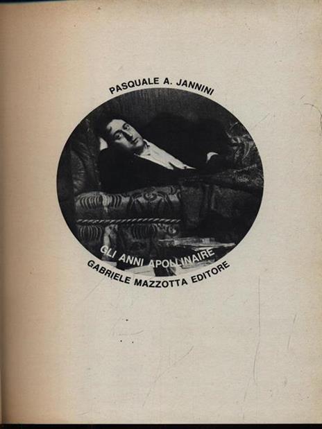Gli anni Apollinaire - Pasquiale A. Jannini - copertina