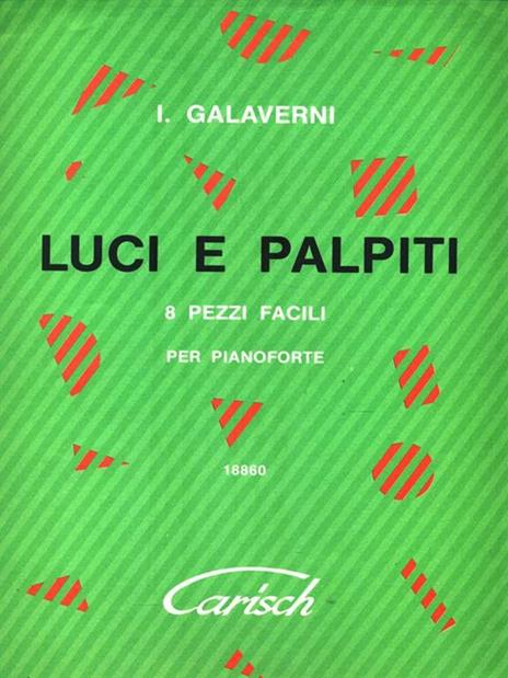 Luci e palpiti. 8 Pezzi facili per pianoforte - I. Galaverni - 2