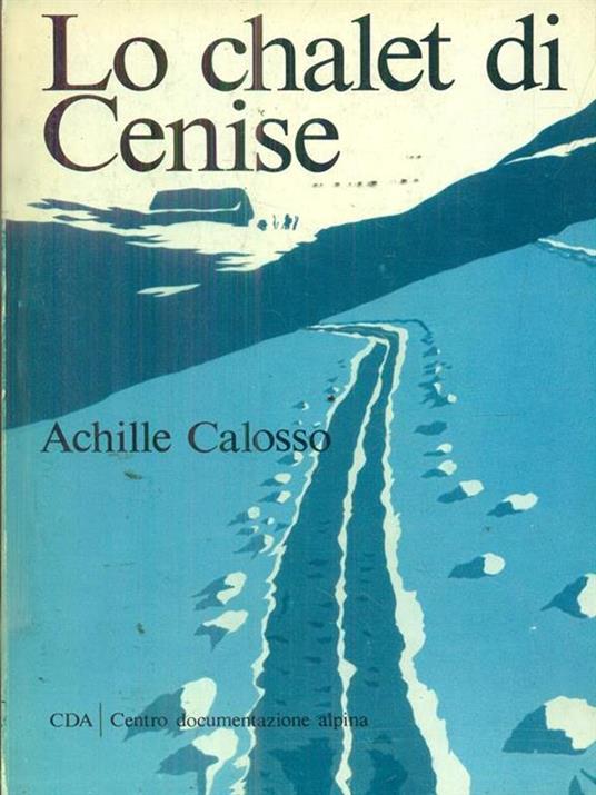 Lo chalet di Cenise - Achille Calosso - 2