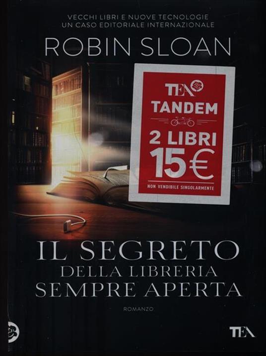 Il Il segreto della libreria sempre aperta - Robin Sloan - Libro Usato -  TEA - I grandi della TEA | IBS