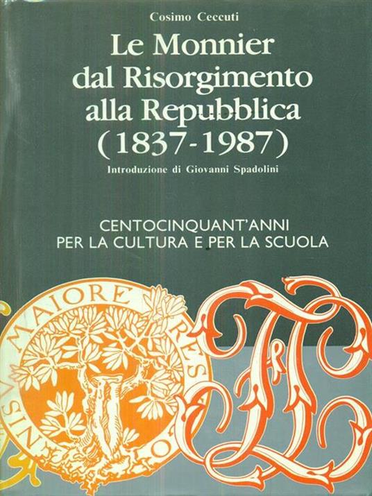 Le Monnier dal Risorgimento alla Repubblica (1837-1987) - Cosimo Ceccuti - copertina