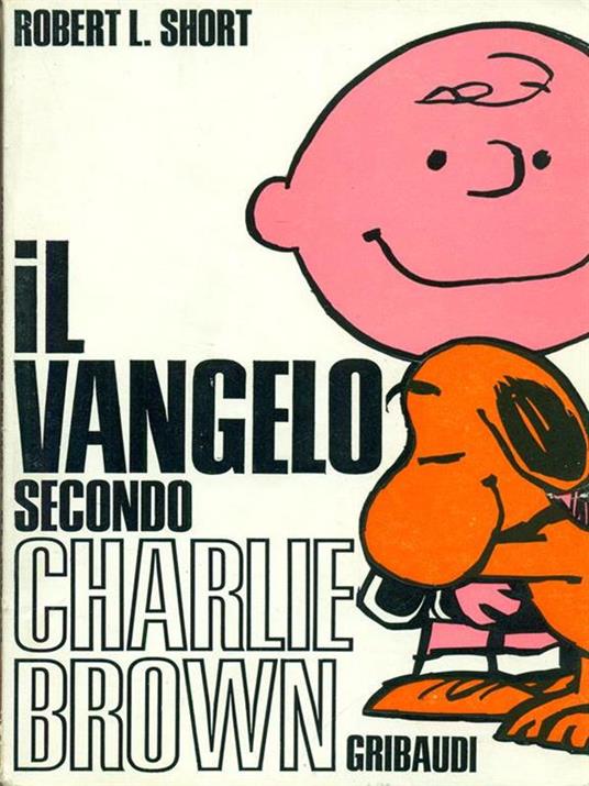 Il Vangelo secondo Charlie Brown - Robert L. Short - 4