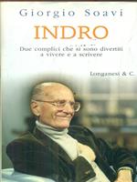 Indro. Due complici che si sono divertiti a vivere e a scrivere