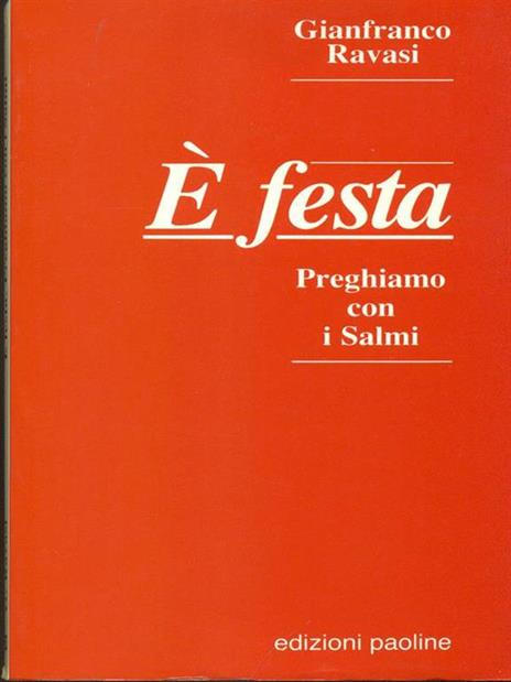 è festa. Preghiamo con i Salmi - Gianfranco Ravasi - 2