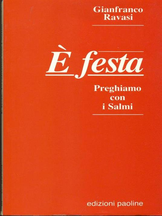 è festa. Preghiamo con i Salmi - Gianfranco Ravasi - 4