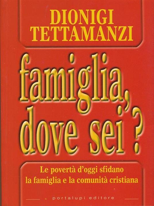 Famiglia, dove sei? Le povertà di oggi sfidano la famiglia e la comunità cristiana - Dionigi Tettamanzi - copertina