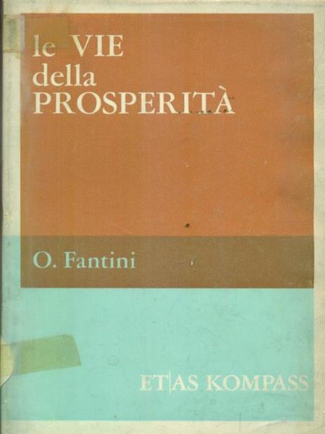 Le vie della prosperità - Oddone Fantini - copertina