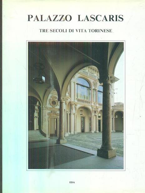 Palazzo Lascaris. Tre secoli di vita torinese - 4