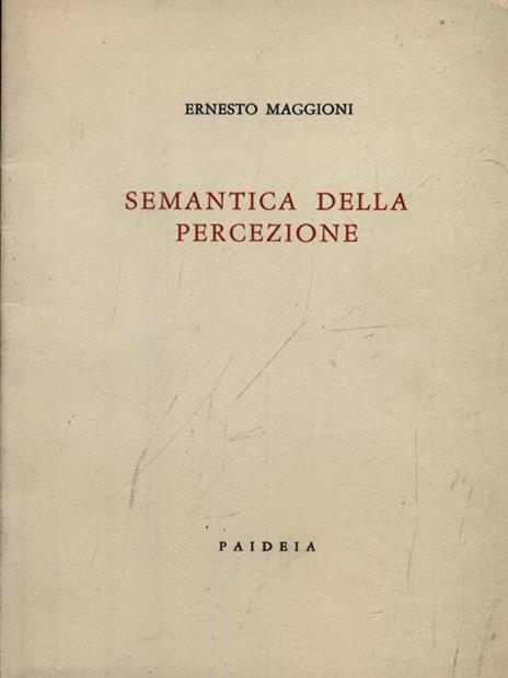 Semantica della percezione - Ernesto Maggioni - 2