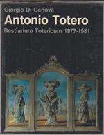 Antonio Totero. Bestiarium Totericum (1977-81)