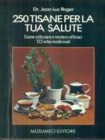 250 tisane per la tua salute