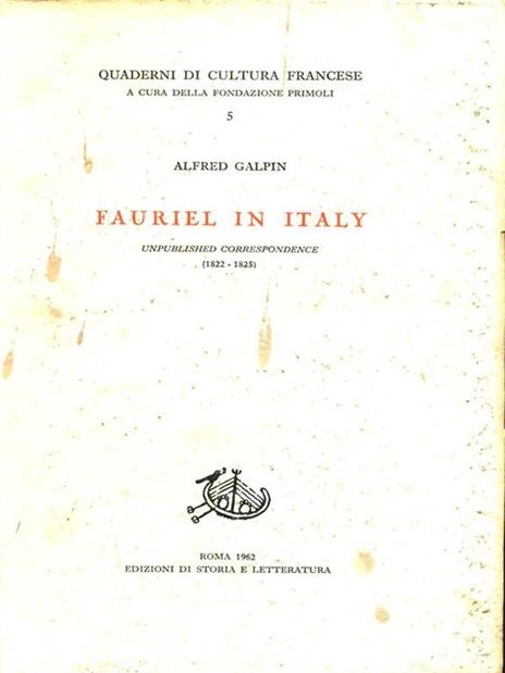 Fauriel in Italy. Unpublished correspondence (1822-1825) - Alfred Galpin - 2
