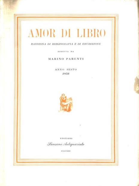 Amor di Libro. Anno sesto 1958 - Marino Parenti - 2