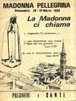 Madonna Pellegrina Alessandria 20-24 Marzo 1980. La Madonna ci chiama