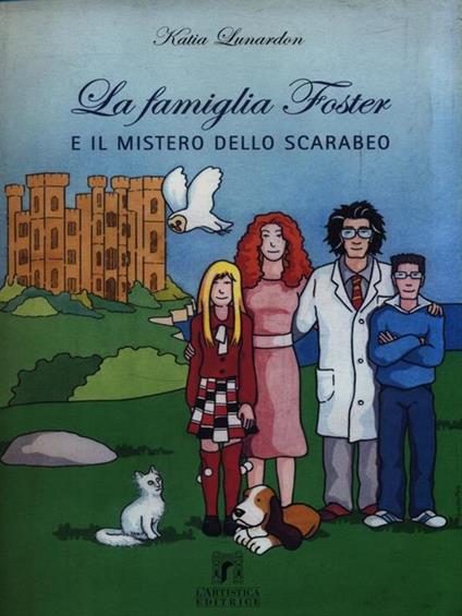 La famiglia Foster e il mistero dello scarabeo - Katia Lunardon - copertina
