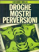 Droghe mostri perversioni