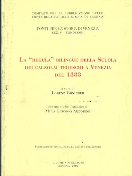 La «Regula» bilingue della Scuola dei calzolai tedeschi a Venezia del 1383 - Lorenz Boninger - copertina