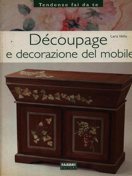 Decoupage e decorazione del mobile - Lara Vella - copertina